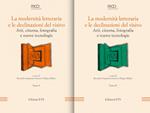 La modernità letteraria e le declinazioni del visivo. Arti, cinema, fotografia e nuove tecnologie. Vol. 1