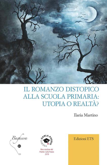 Il romanzo distopico alla scuola primaria: utopia o realtà? - Ilaria Martino - copertina