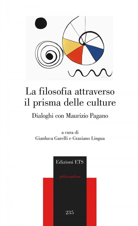 La filosofia attraverso il prisma delle culture. Dialoghi con Maurizio Pagano - copertina