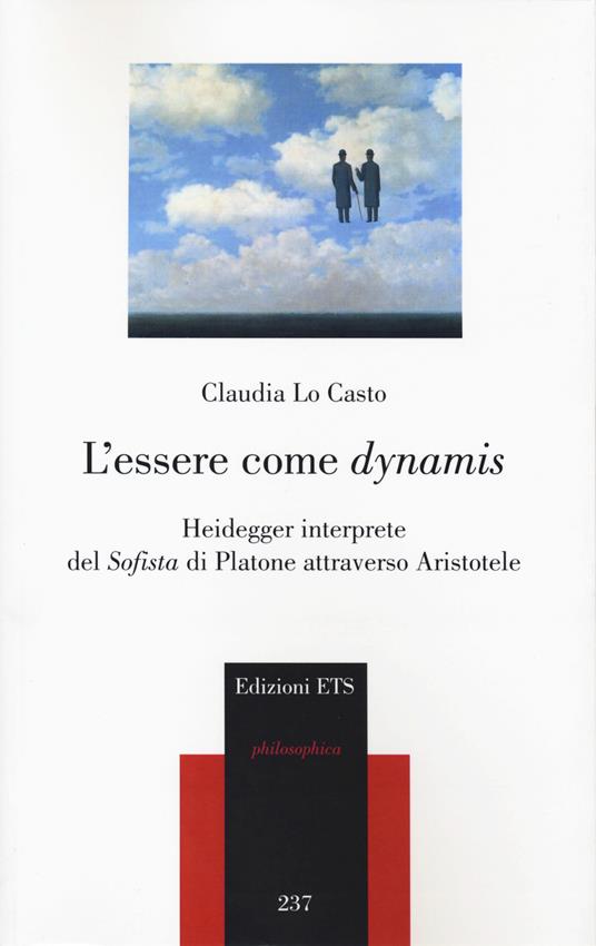 L'essere come «dynamis». Heidegger interprete del «Sofista» di Platone attraverso Aristotele - Claudia Lo Casto - copertina