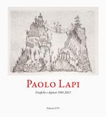 Paolo Lapi. Grafiche e dipinti 1961-2013