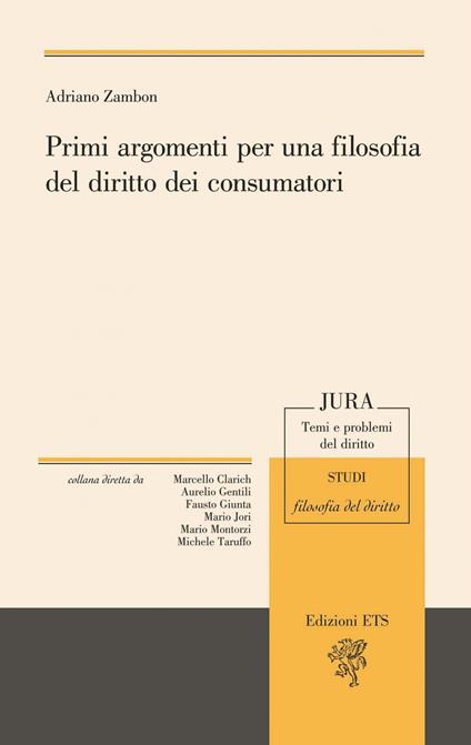 Primi argomenti per una filosofia del diritto dei consumatori - Adriano Zambon - copertina