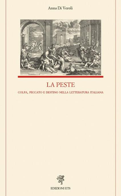 La peste. Colpa, peccato e destino nella letteratura italiana - Anna Di Veroli - ebook