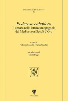 Poderoso caballero. Il denaro nella letteratura spagnola dal Medioevo ai Secoli d'Oro