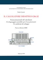Il calcolatore didattico c86.32. Visione funzionale del calcolatore. Un linguaggio assembler per il suo processore. Un ambiente di sviluppo