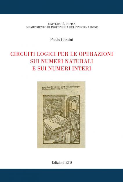 Circuiti logici per le operazioni sui numeri naturali e sui numeri interi - Paolo Corsini - copertina