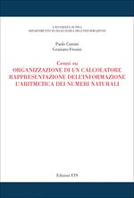 Cenni su organizzazione di un calcolatore, rappresentazione dell'informazione, l'aritmetica dei numeri naturali