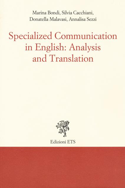 Specialized communication in english: analysis and translation - Marina Bondi,Silvia Cacchiani,Donatella Malavasi - copertina