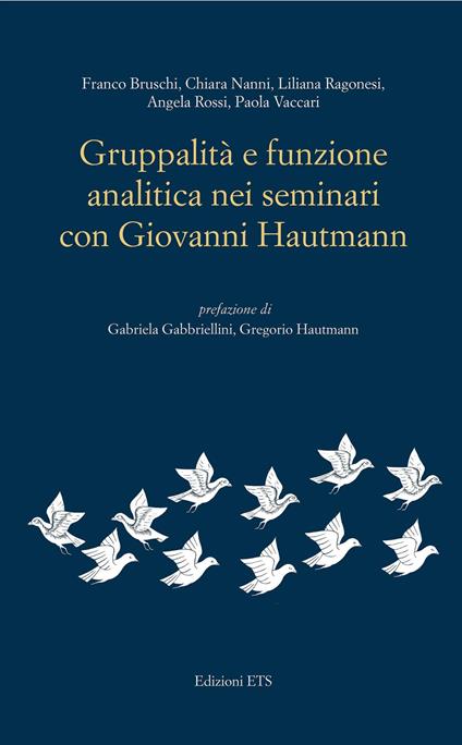 Gruppalità e funzione analitica nei seminari con Giovanni Hautmann - Franco Bruschi,Chiara Nanni,Liliana Ragonesi - copertina