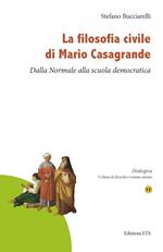 La filosofia civile di Mario Casagrande. Dalla Normale alla scuola democratica