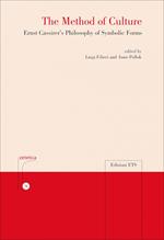 The method of culture. Ernst Cassirer's philosophy of symbolic forms