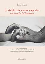 La riabilitazione neurocognitiva nel mondo del bambino