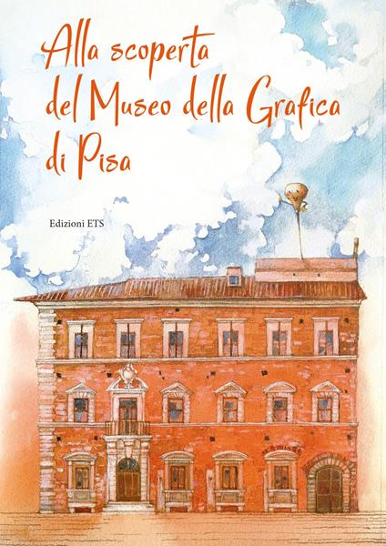 Alla scoperta del museo della grafica di Pisa - copertina