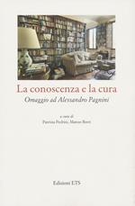 La conoscenza e la cura. Omaggio ad Alessandro Pagnini