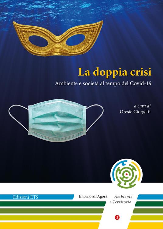 La doppia crisi. Ambiente e società al tempo del Covid-19 - copertina