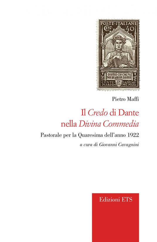 Il credo di Dante nella «Divina Commedia». Pastorale per la Quaresima dell'anno 1922 - Pietro Maffi - copertina