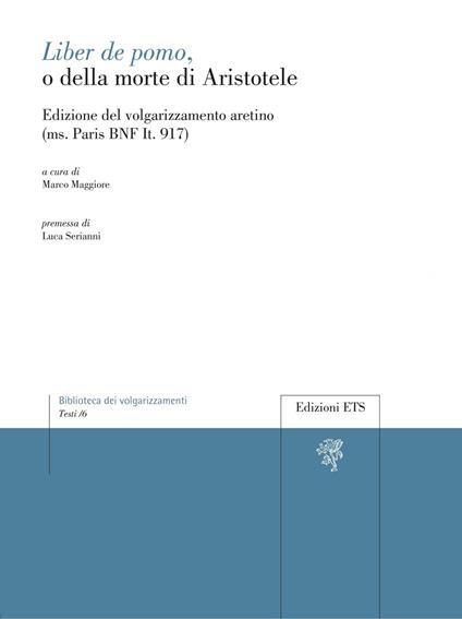 Liber de pomo, o della morte di Aristotele. Edizione del volgarizzamento aretino (ms. Paris BNF It. 917) - copertina