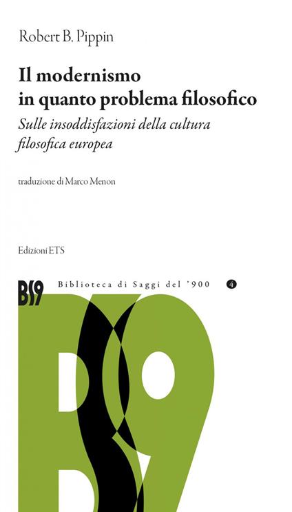 Il modernismo in quanto problema filosofico. Sulle insoddisfazioni della cultura filosofica europea - Robert Pippin - copertina