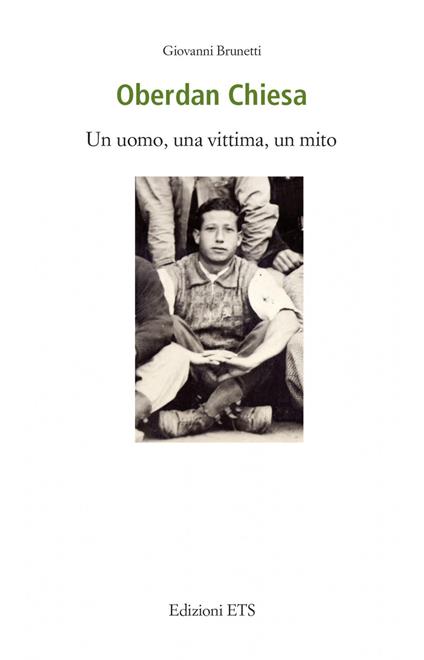 Oberdan Chiesa. Un uomo, una vittima, un mito - Giovanni Brunetti - copertina