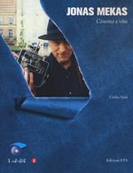 Jonas Mekas. Cinema e vita