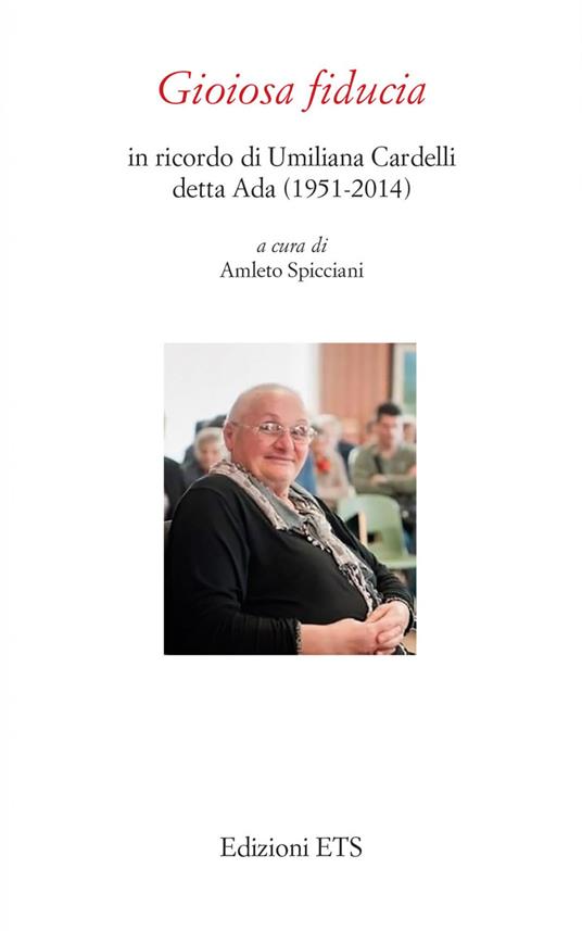 Gioiosa fiducia. In ricordo di Umiliana Cardelli detta Ada (1951-2014) - copertina