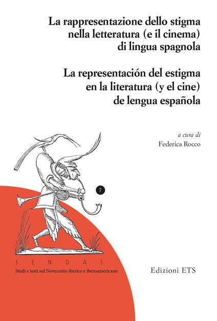 La rapresentazione dello stigma nella letteratura (e il cinema) di lingua spagnola-La representación del estigma en la literatura (y el cine) de lengua española. Ediz. bilingue - copertina