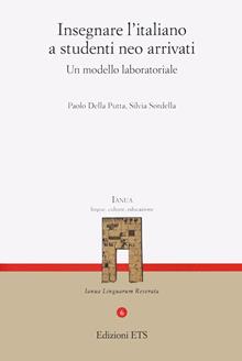 Insegnare l'italiano a studenti neo arrivati. Un modello laboratoriale