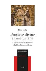 Pensiero divino, anime umane. L'aristotelismo di Temistio e la filosofia pre-moderna