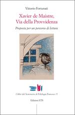 Xavier de Maistre, via della provvidenza. Proposta per un percorso di lettura