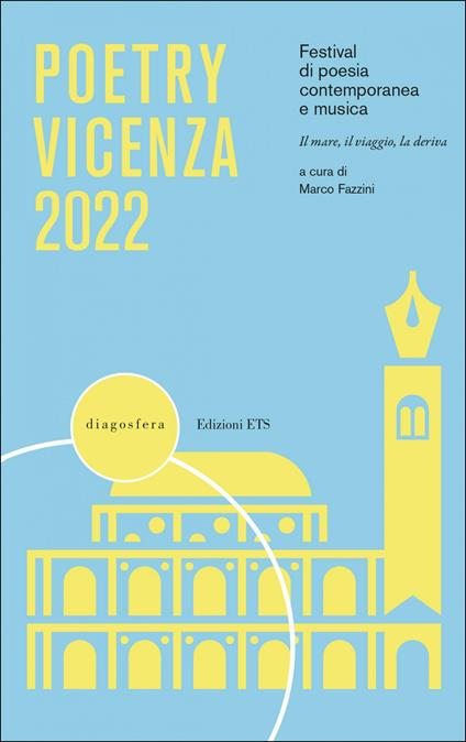 Poetry Vicenza 2022. Festival di poesia contemporanea e musica. Il mare, il viaggio, la deriva (2022) - copertina