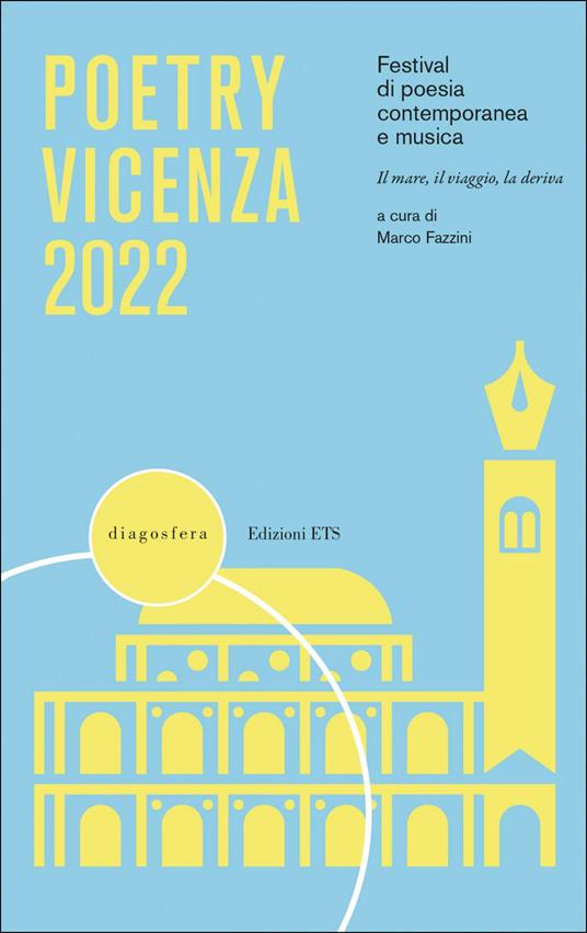 Poetry Vicenza 2022. Festival di poesia contemporanea e musica. Il mare, il viaggio, la deriva (2022) - copertina