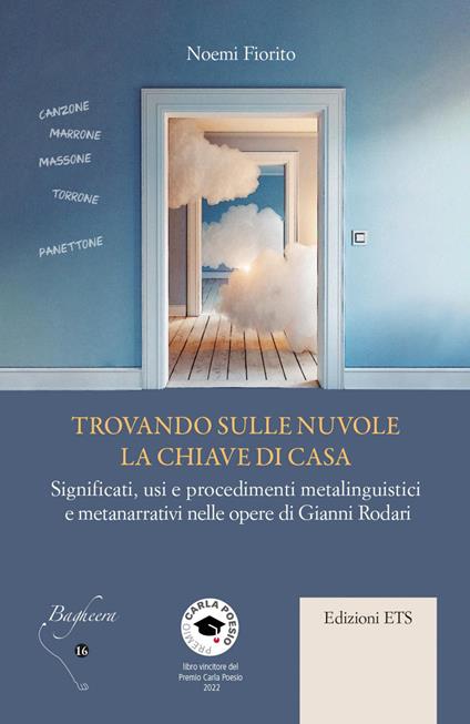 Trovando sulle nuvole la chiave di casa. Significati, usi e procedimenti metalinguistici e metanarrativi nelle opere di Gianni Rodari - Noemi Fiorito - copertina
