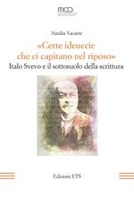 «Certe ideuccie che ci capitano nel riposo». Italo Svevo e il sottosuolo della scrittura