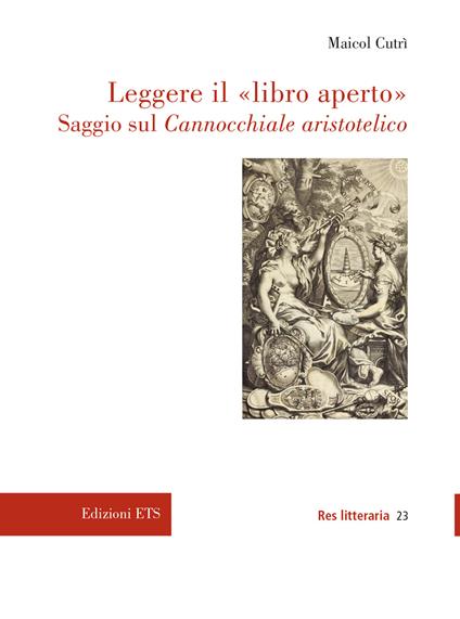 Leggere il «libro aperto». Saggio sul Cannocchiale aristotelico - Maicol Cutrì - copertina