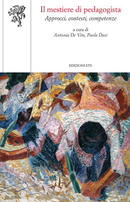 Il mestiere di pedagogista. Approcci, contesti, competenze - copertina