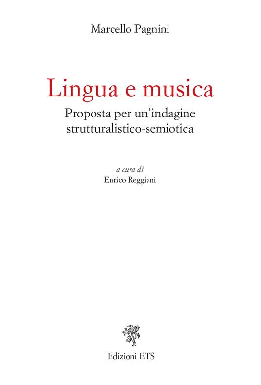 Lingua e musica. Proposta per un'indagine strutturalistico-semiotica - Marcello Pagnini - copertina