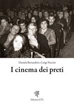 I cinema dei preti. Storia delle sale parrocchiali nella diocesi di Pisa