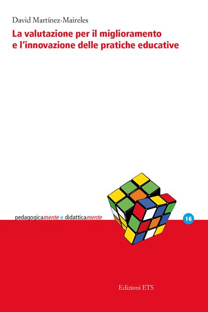 La valutazione per il miglioramento e l'innovazione delle pratiche educative - David Martínez-Maireles - copertina