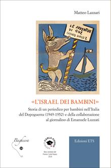 «L'Israel dei bambini». Storia di un periodico per bambini nell’Italia del Dopoguerra (1949-1952) e della collaborazione al giornalino di
