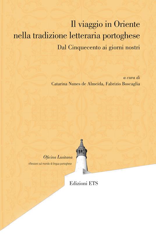 Il viaggio in Oriente nella tradizione letteraria portoghese. Dal Cinquecento ai giorni nostri - copertina