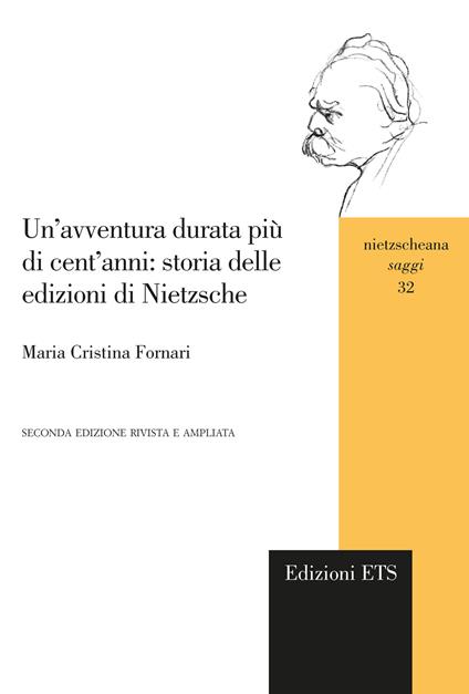 Un'avventura durata più di cent’anni: storia delle edizioni di Nietzsche - Maria Cristina Fornari - copertina