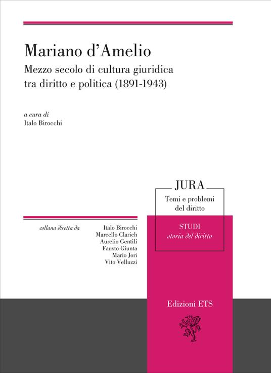 Mariano d’Amelio. Mezzo secolo di cultura giuridica tra diritto e politica (1891-1943) - copertina