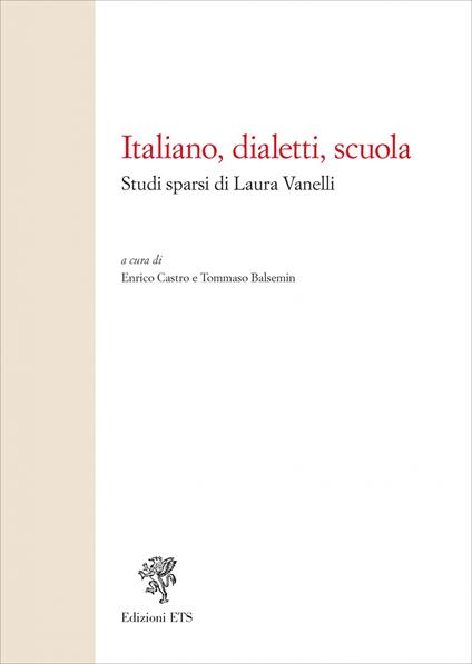 Italiano, dialetti, scuola. Studi sparsi di Laura Vanelli - copertina