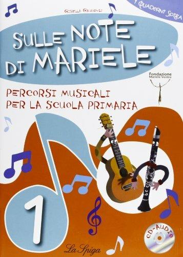 Sulle note di Mariele. Percorsi musicali. Per la 1ª classe elementare. Con CD Audio - Gisella Gaudenzi - copertina
