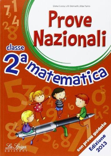 Prove nazionali. Matematica. Per la 2ª classe elementare - Elena Costa,Lilli Doniselli,Alba Taino - copertina