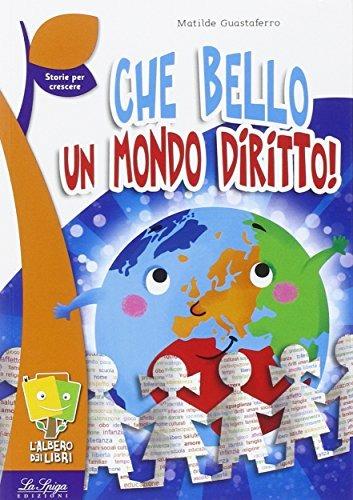Che bello un mondo diritto! - Matilde Guastaferro - copertina