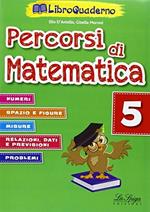 Percorsi di matematica. Per la Scuola elementare. Con CD-ROM. Vol. 5