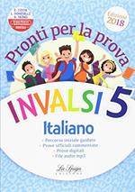 Pronti per la prova INVALSI. Italiano. Per la 5ª classe elementare