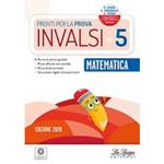 Pronti per la prova INVALSI. Matematica. Per la 5ª classe elementare