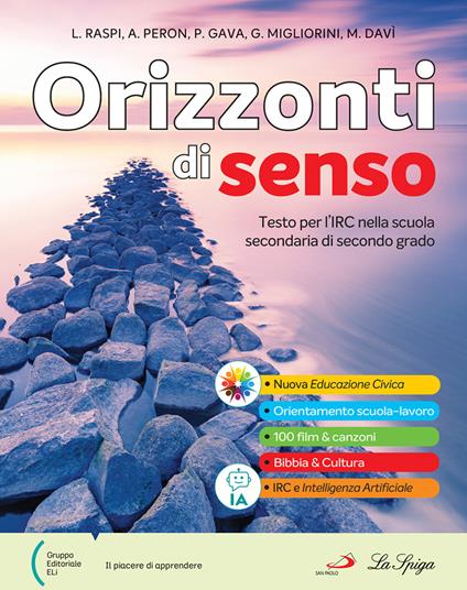 Orizzonti di senso. Corso di religione. Per le Scuole superiori. Con e-book. Con espansione online - Luca Raspi,Anna Peron,Paolo Gava - copertina